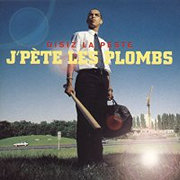 J'p�te les plombs, putain j'p�te les plombs !